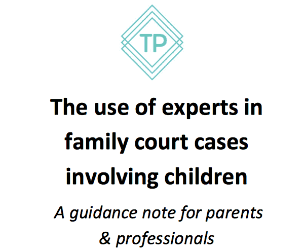 The use of experts in family court cases involving children – guidance note
