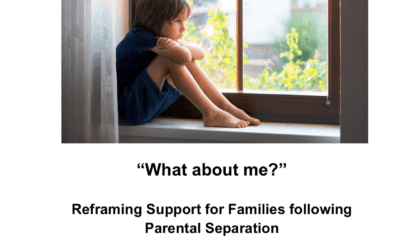 What About Me? Reframing Support for Families following Parental Separation